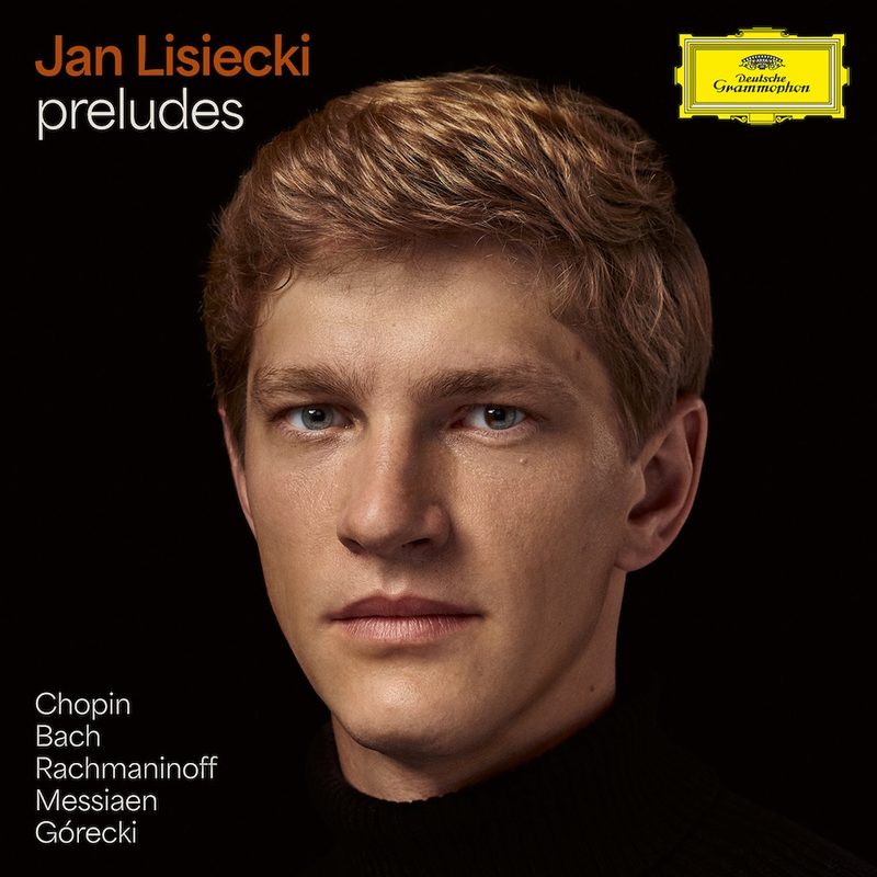 Jan Lisiecki - 非一般的前奏曲集
